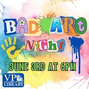 Bad Art Night, June 3rd at 6PM, Victoria Public Library
