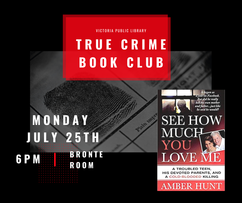 True Crime Book Club, July 25th at 6pm, See How Much you love me by Amber Hunt