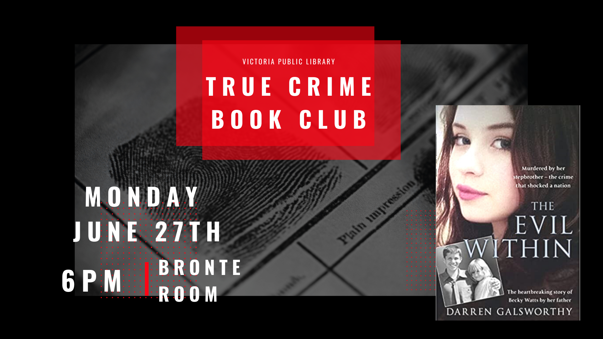 True Crime Book Club, June 27th at 6pm, The Evil Within by Darren Galsworthy