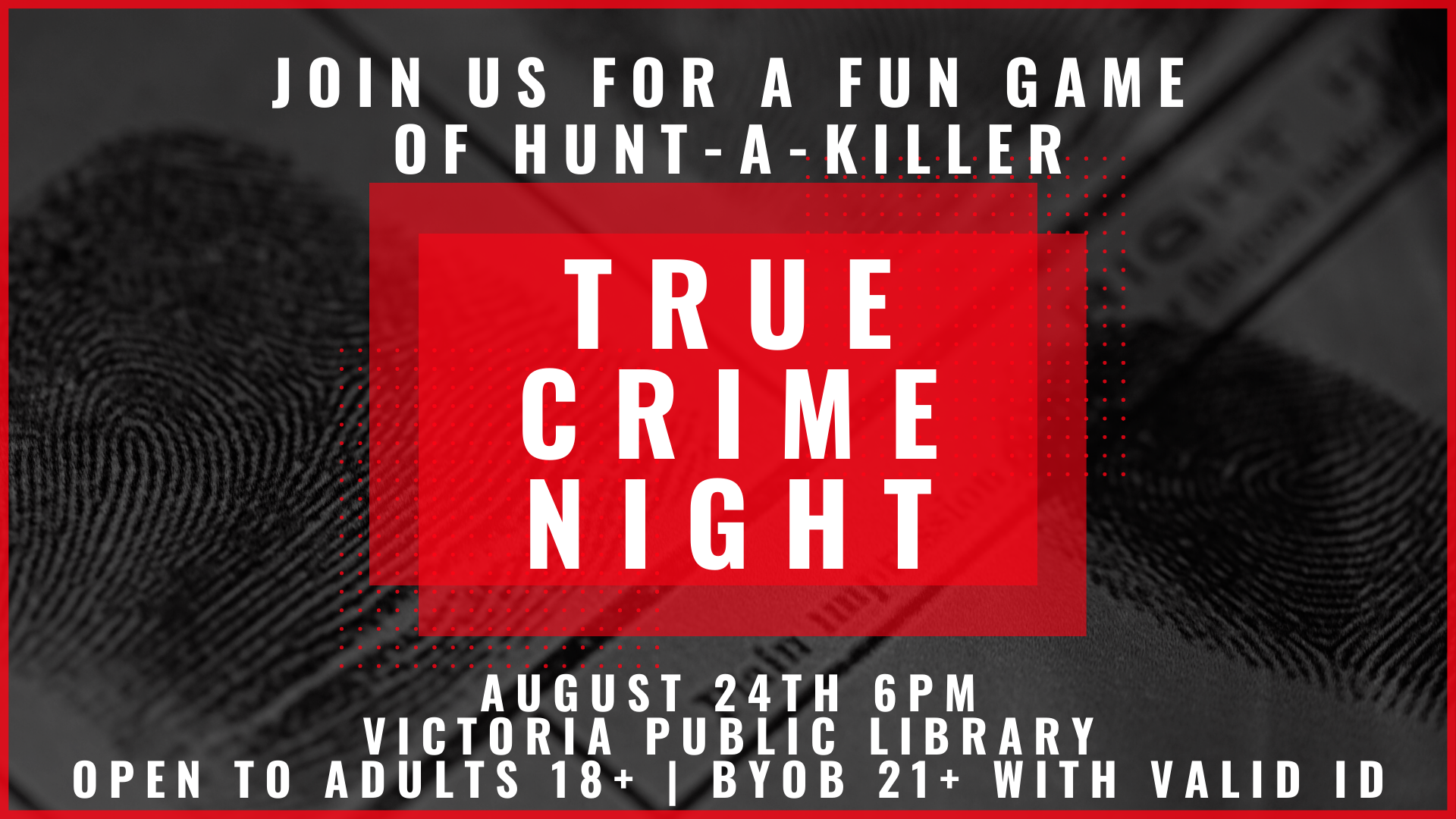 True Crime Game Night, August 24 at 6pm, Hunt-A-Killer based team game