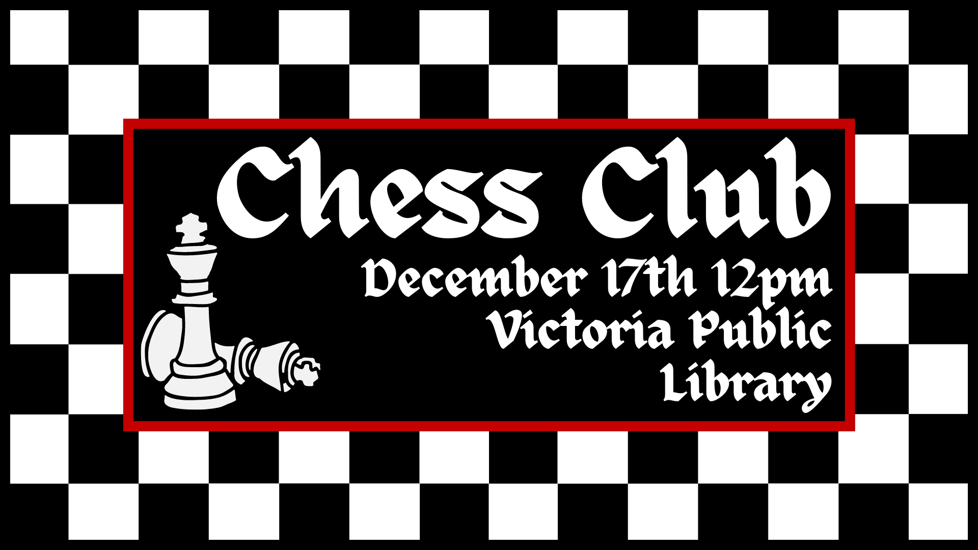 Chess Club, December 17th at 12pm