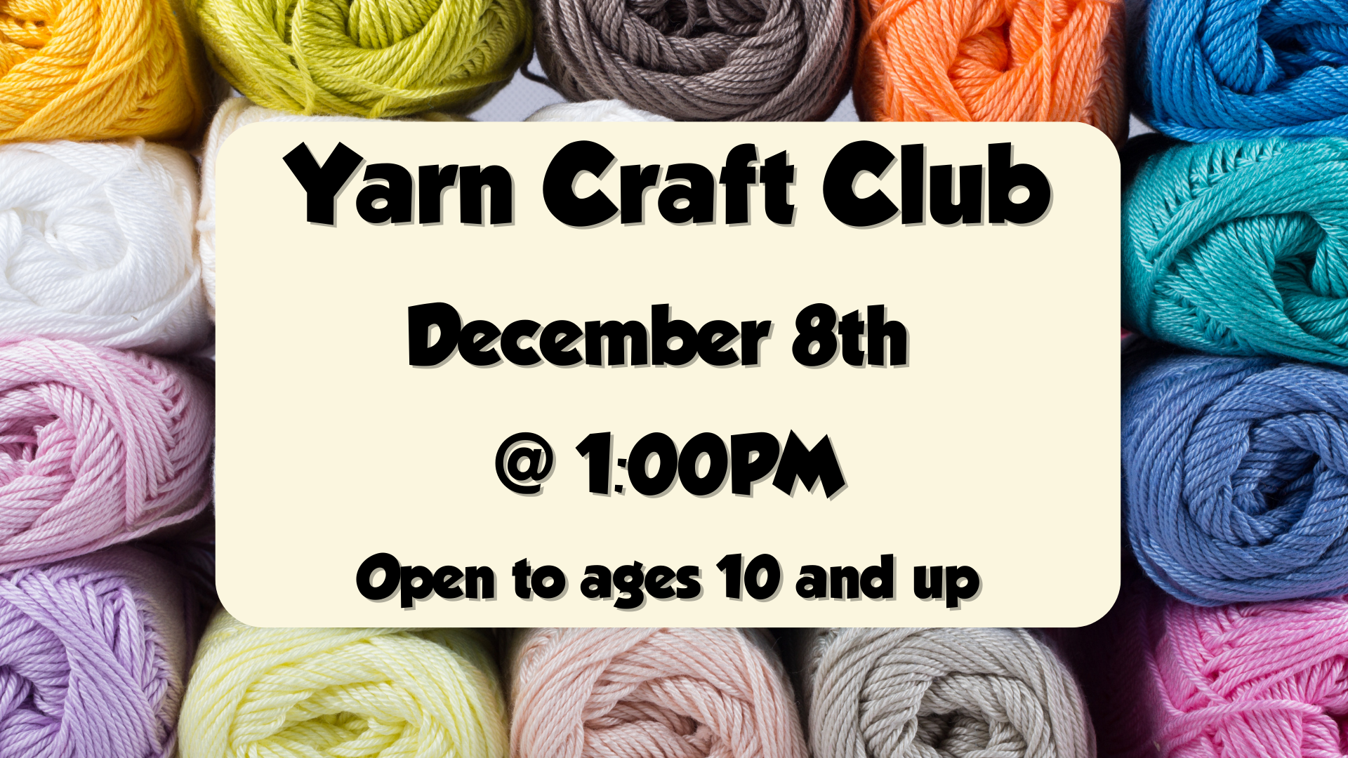 Yarn Craft Club, December 8th at 1pm