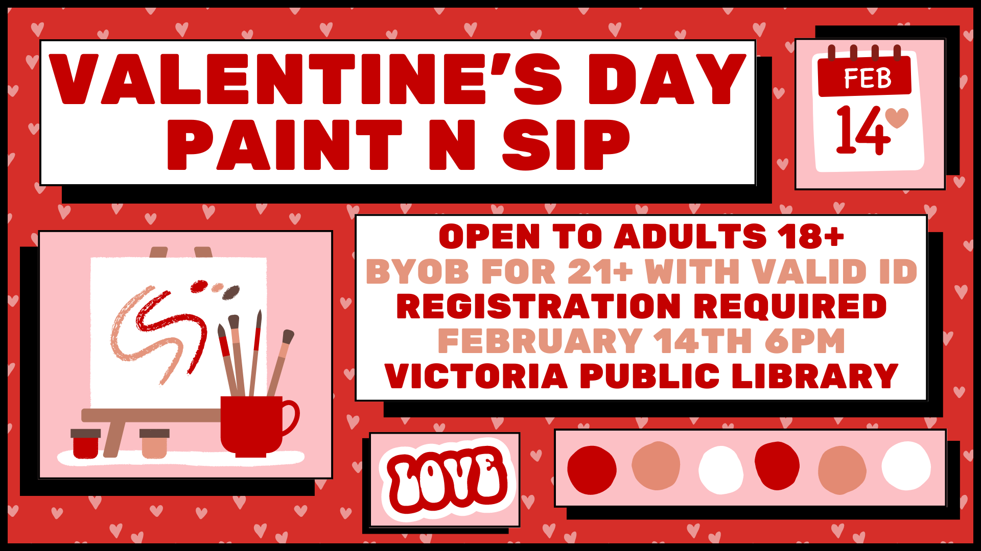 Valentine Paint and Sip, February 14th 6pm, registration required, adults only