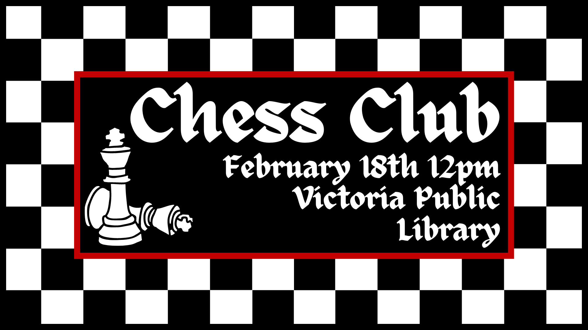 Chess club, February 18th at 12pm
