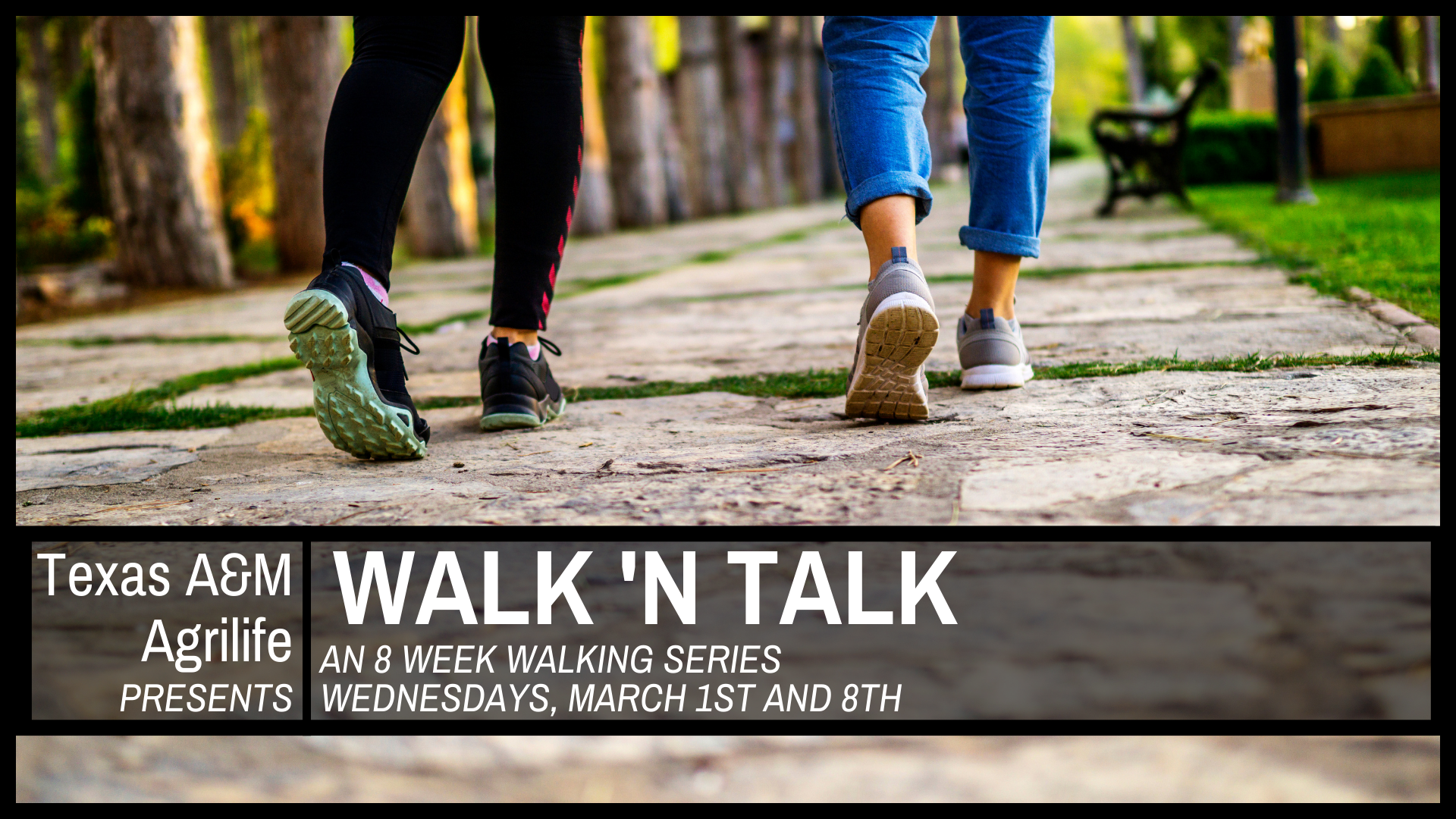 Texas A&M AgriLife Walk N Talk series, Wednesdays at 6pm
