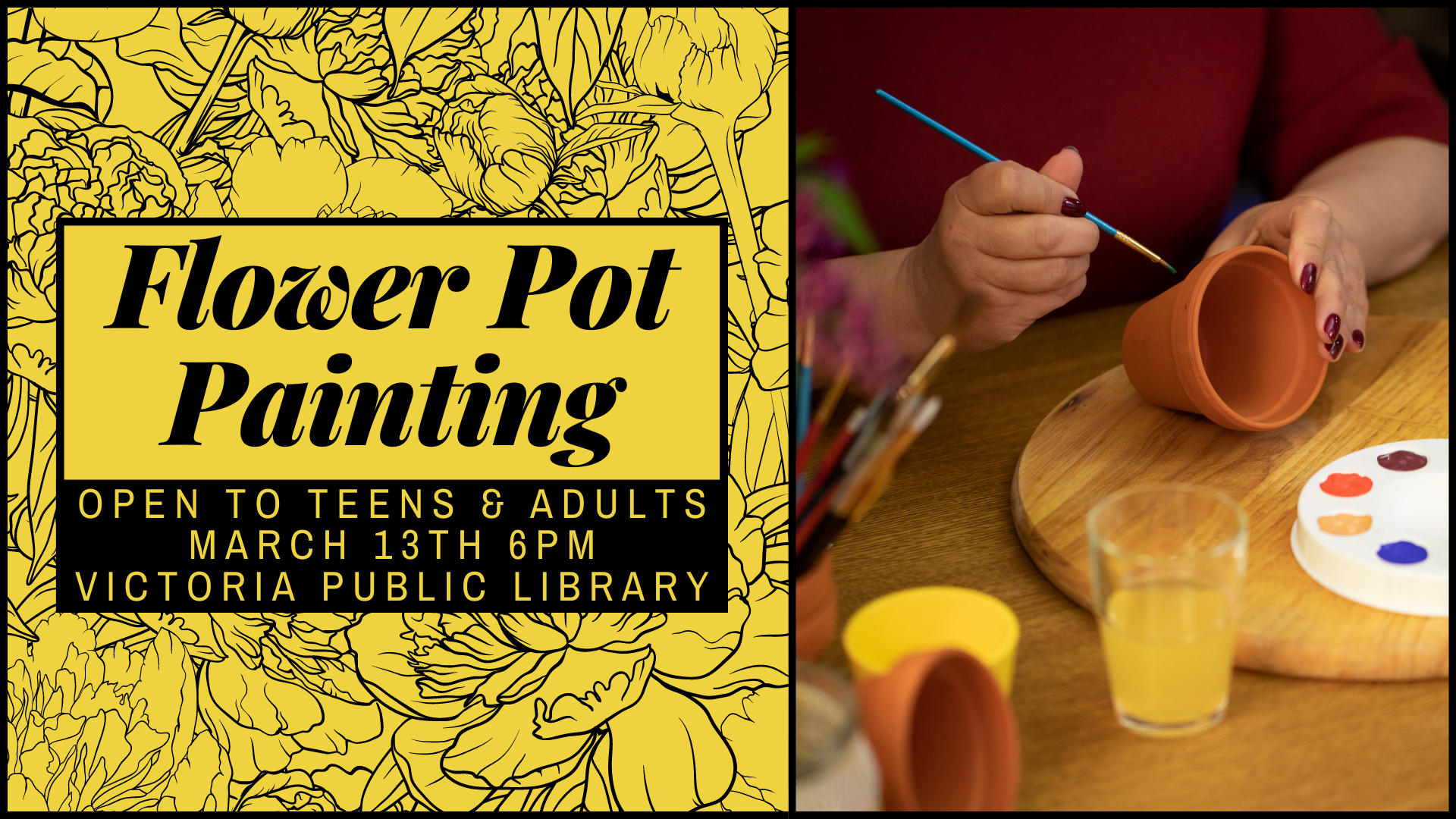 Flower pot painting, March 13th at 6pm, open to teens and adults