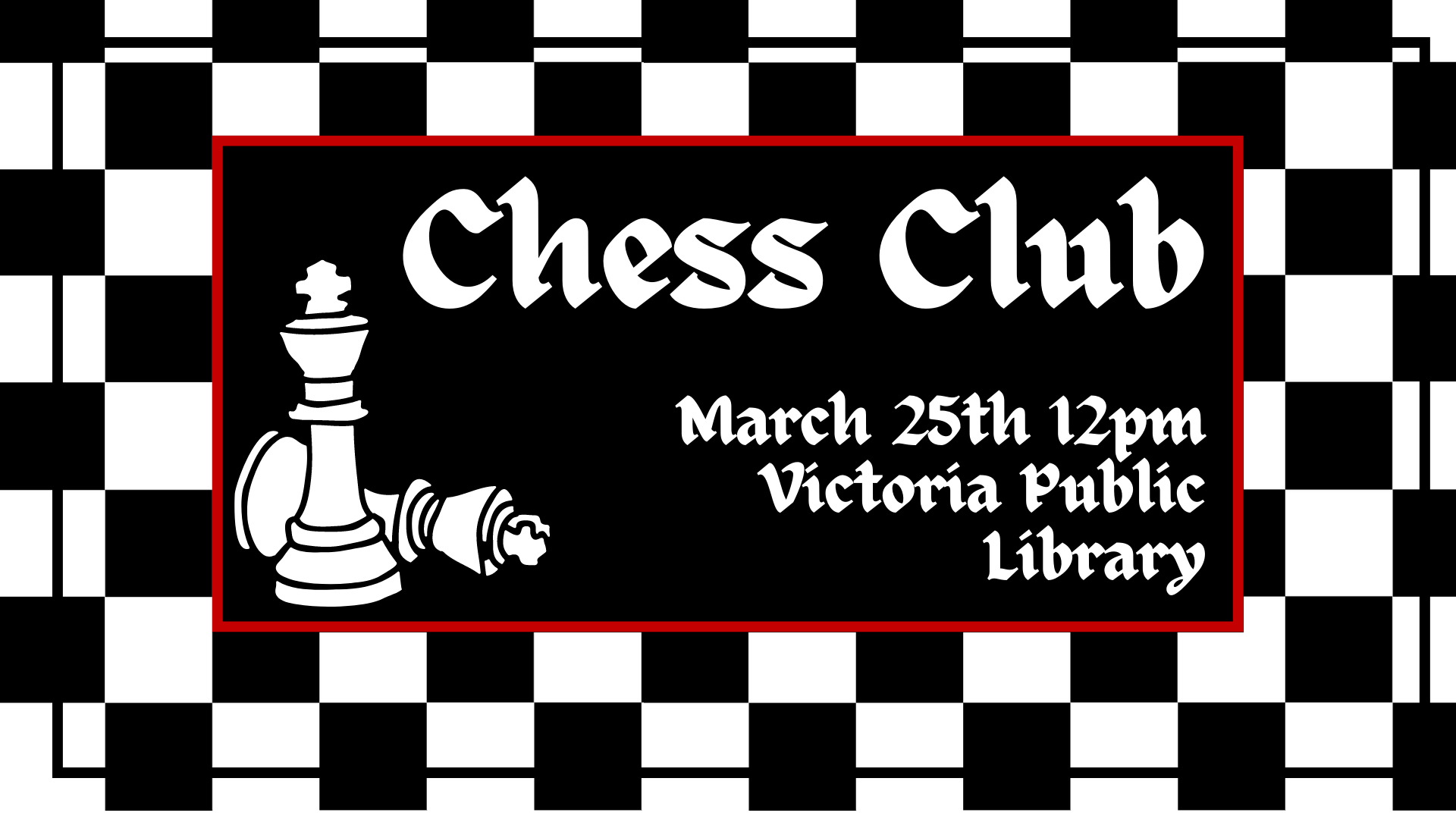 Chess Club, March 25th at 12PM