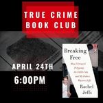 True Crime book club, April 24 at 6pm