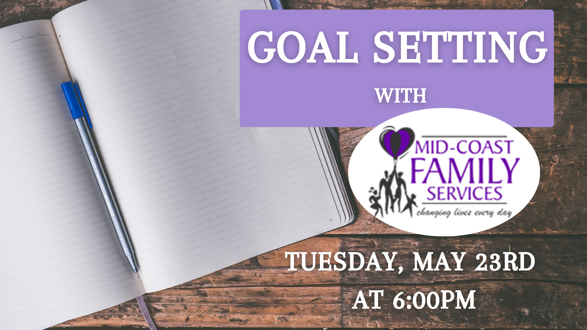 Goal setting with Midcoast Family Services, May 23rd at 6:00pm