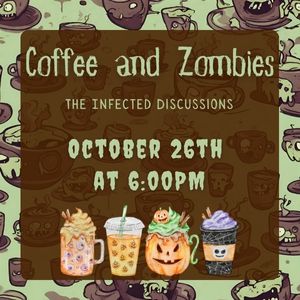 Coffee and Zombies, the infected discussions, october 26th at Blume and Flour