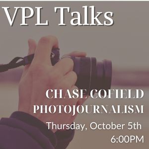 VPL Talks with Chase Cofield October 5th at 6pm