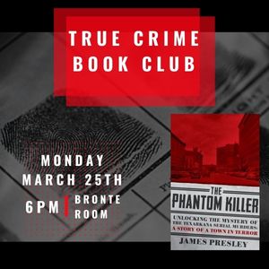 True Crime Book Club, March 25th at 6:00pm, The Phantom Killer by James Presley