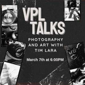VPL Talks with Tim Lara, March 7th at 6pm