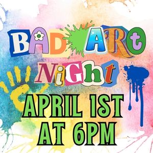Bad Art Night, April 1st at 6pm at the Victoria Public Library