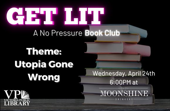 No Pressure Book Club, April 24th at 6pm, Theme: Utopia Gone Wrong