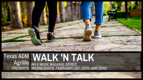 Texas A&M Agrilife Walk N Talk, Wednesdays at 6:00PM