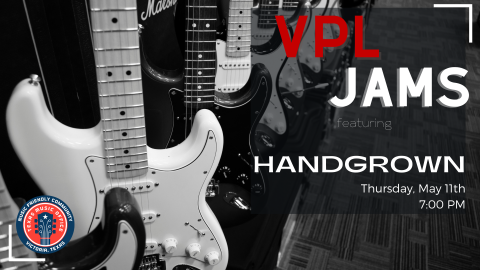 VPL Jams - Hand Grown, May 11th at 7:00pm