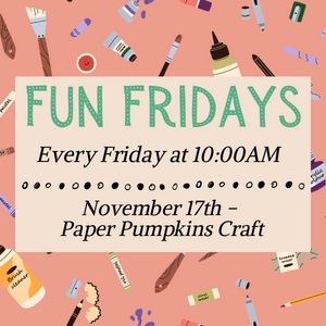 Fun Friday, November 17th at 10, Paper Pumpkin Craft