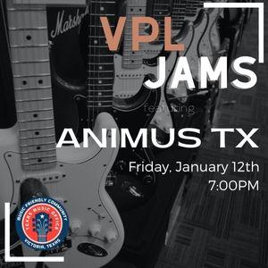 VPL Jams featuring Animus TX, January 12th at 7:00PM