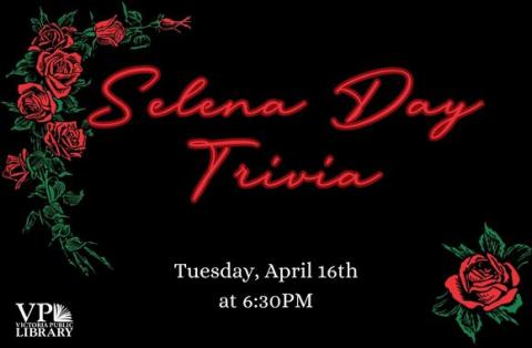 Selena Day Trivia, April 16th at 6:30pm