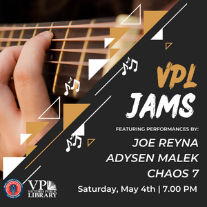 VPL Jams Fest with 3 solo artists, Saturday May 4th, show starts at 7:00pm