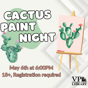 Paint Night - Cactus Designs, May 6th at 6:00pm, registration required