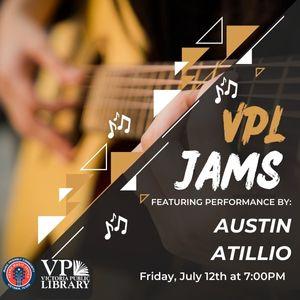 VPL Jams Austin Atillio, Friday July 12th at 7:00pm, Victoria Public Library