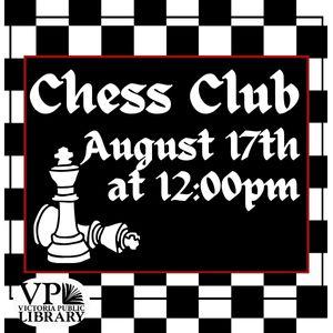 Chess Club, August 17th at 12pm