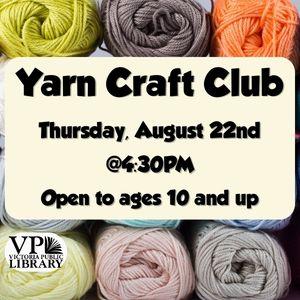 Yarn Craft Club, August 22nd at 4:30pm