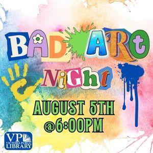 Bad Art Night, August 6th at 6pm