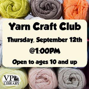 Yarn Craft Club, September 12th at 1pm