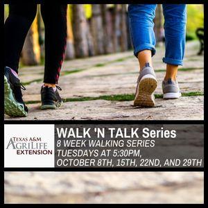 Texas A&M Agrilife Walk n Talk, 5:30pm every Tuesday in October starting on October 8th