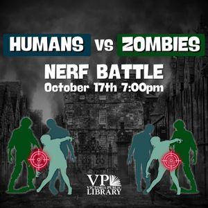 Humans vs Zombies Nerf Battle, October 17th at 7pm, adult program