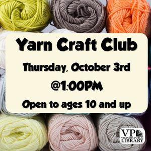 Yarn Craft Club, October 3rd at 1pm