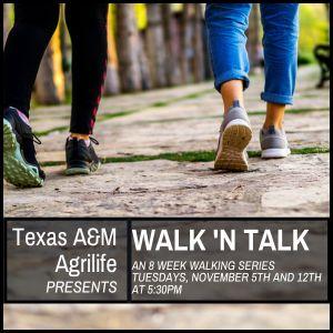 Texas A&M Agrilife Walk n Talk, 5:30pm November 5th and November 12th