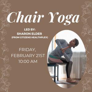 Fun Fridays, activities every Friday morning at 10:00am; February 21st Chair Yoga