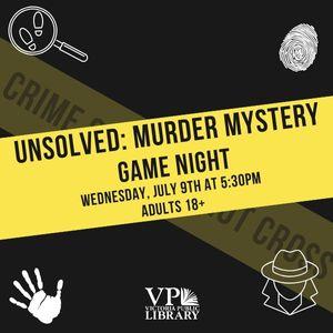 Unsolved Murder Mystery Game Night, July 9th at 5:30pm, Victoria Public Library