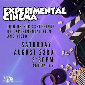 Experimental Cinema Club, August 23rd at 3:30pm, open to adults 18 years and older