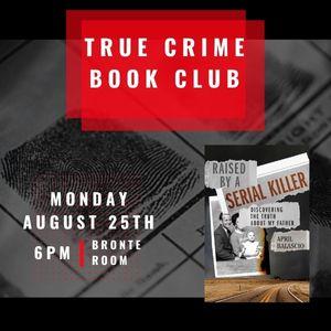 True Crime Book Club, August 25th at 6pm