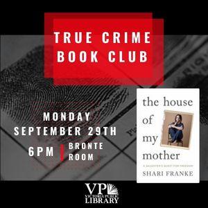 True Crime Book Club, September 29th at 6pm, Victoria Public Library 