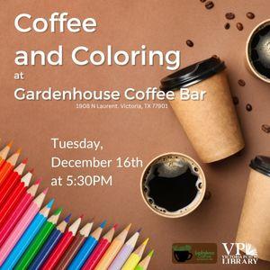 Coffee and Coloring at Gardenhouse Coffee Bar, December 16th at 5:00PM