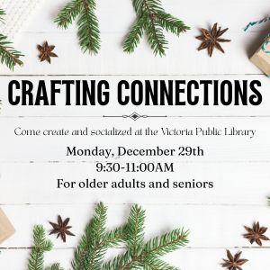 Crafting Connections, December 29th at 9:30am, crafting social for older adults and seniors