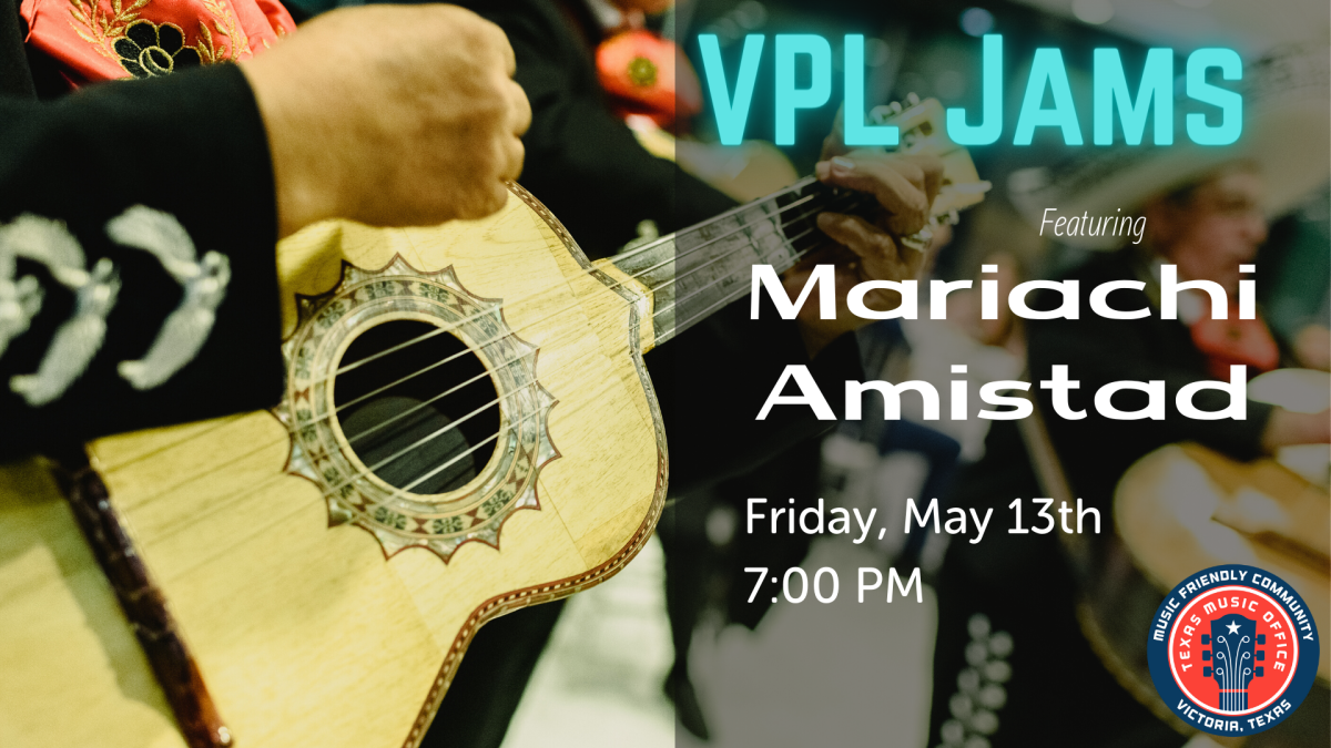 VPL Jams featuring Mariachi Amistad, Friday May 13th, 7:00pm