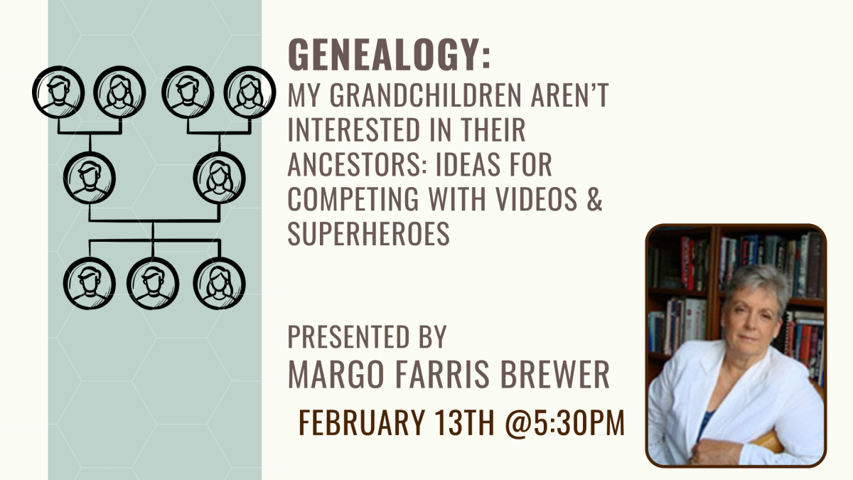 Genealogy talk with Margo Farris Brewer, February 13th at 5:30pm