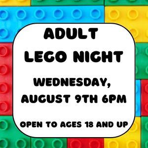 august 9th at 6pm adult lego night