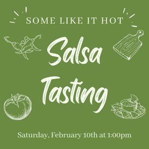 Salsa Tasting with Chef Karl Rosenbusch, February 10th at 1:00pm