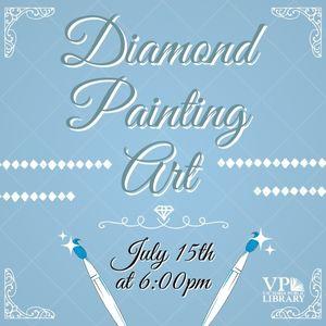 Diamond Painting Art, July 15th at 6:00pm, open to teens and adults