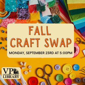 Fall craft swap, September 23rd at 5pm