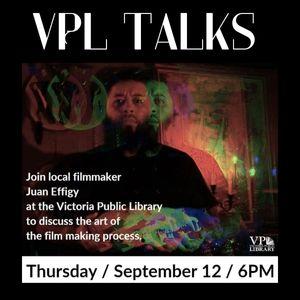 VPL Talks with Juan Effigy, September 12th at 6pm