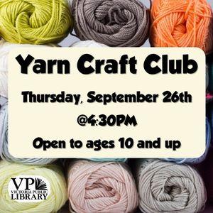 Yarn Craft Club, September 26th at 4:30pm